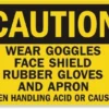 Cleanflow Safety Supplies Wear Goggles When Handling Acid Or Caustic Safety Sign