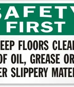 Cleanflow Safety Supplies Safety First - Keep Floor Clear...